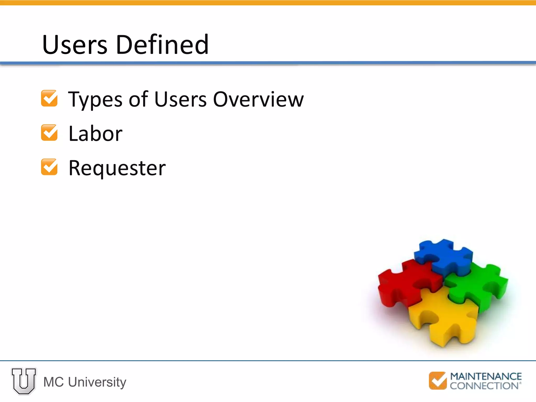 MC University
Types of Users Overview
Labor
Requester
Users Defined
 