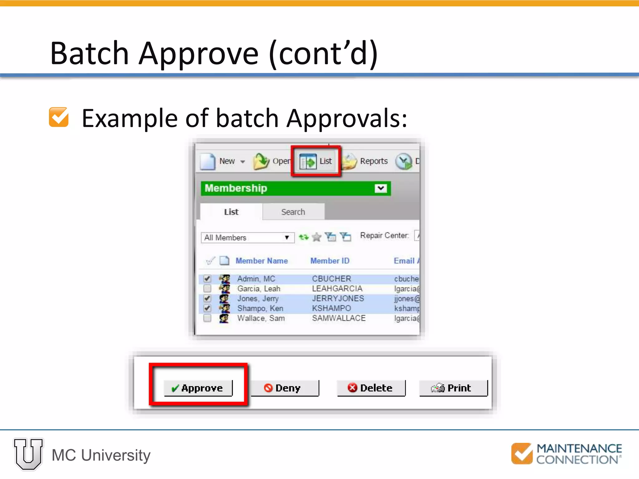 MC University
Example of batch Approvals:
Batch Approve (cont’d)
 