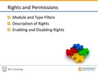 MC University
Module and Type Filters
Description of Rights
Enabling and Disabling Rights
Rights and Permissions
 