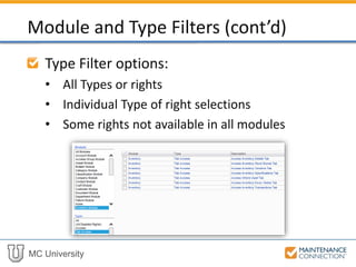 MC University
Type Filter options:
• All Types or rights
• Individual Type of right selections
• Some rights not available in all modules
Module and Type Filters (cont’d)
 