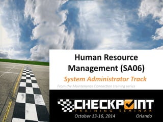 Human Resource
Management (SA06)
System Administrator Track
 