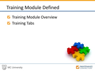 MC University
Training Module Overview
Training Tabs
Training Module Defined
 