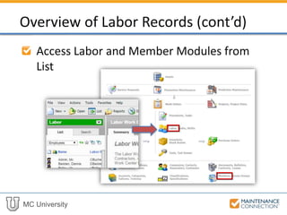 MC University
Access Labor and Member Modules from
List
Overview of Labor Records (cont’d)
 