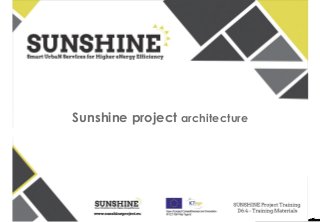 Sunshine project architecture
 