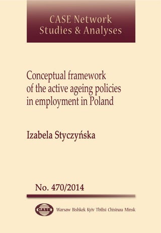 Conceptual framework 
of the active ageing policies 
in employment in Poland 
 