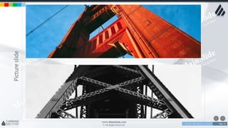 w w w . D o m a i n . c o m Page 16
www.MainSlide.com
© All Rights Reserved.
Confidential
Pictureslide
 