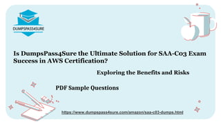 Is DumpsPass4Sure the Ultimate Solution for SAA-C03 Exam
Success in AWS Certification?
Exploring the Benefits and Risks
PDF Sample Questions
https://www.dumpspass4sure.com/amazon/saa-c03-dumps.html
 