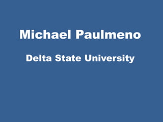 Michael Paulmeno
Delta State University
 