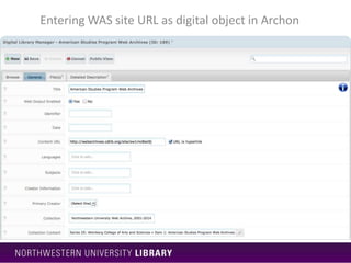 Entering WAS site URL as digital object in Archon
 