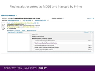 Finding aids exported as MODS and ingested by Primo
 