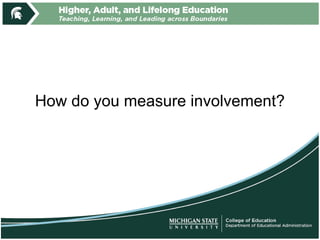 How do you measure involvement?
 
