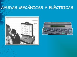 AYUDAS MECÁNICAS Y ELÉCTRICAS   