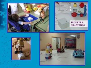 JUGUETES ADAPTADOS 
