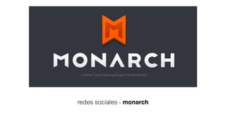 redes sociales - monarch
 