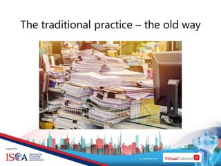 The traditional practice – the old way
 