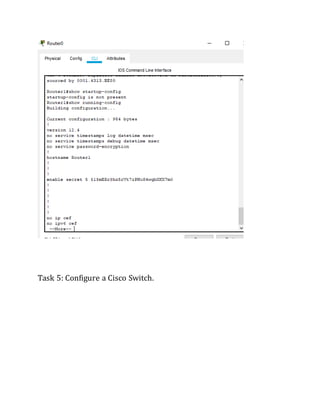 Task 5: Configure a Cisco Switch.
 