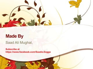 Made By
Saad Ali Mughal,
Subscribe at
https://www.facebook.com/Saadiz.Eeggo

 