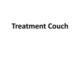 Treatment Couch
 