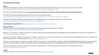 18
Useful background reading
Reports
HLPE (2019). Agroecological and other innovative approaches for sustainable agriculture and food systems that enhance food security and nutrition. (of 2019)
https://openknowledge.fao.org/server/api/core/bitstreams/ff385e60-0693-40fe-9a6b-79bbef05202c/content
HLPE (2011) Price volatility and food security. https://openknowledge.fao.org/server/api/core/bitstreams/b04ec0d2-58a6-4bfb-9c4e-5160d1780e3d/content
HLPE (2022). The impacts on global food security and nutrition of the military conflict in Ukraine
https://www.fao.org/fileadmin/templates/cfs/HLPE/reports/issues_paper/Impacts_conflict_Ukraine_FSN_HLPE_Issues_Paper.pdf
FAO (2026). Global Agrifood Implications of the 2026 Conflict in the Middle East: Impacts on energy and fertilizer trade, and food security.
https://openknowledge.fao.org/items/050e610e-eedd-4b0e-a632-85058dc55da0
Global Manifesto on Forgotten Foods https://www.gfar.net/documents/global-manifesto-forgotten-foods
Books and Papers
Azam-Ali, S.N. (2021) The Ninth Revolution: transforming food systems for good, World Scientific Publishers. 376 pages.
https://www.worldscientific.com/worldscibooks/10.1142/12262#t=aboutBook
Wimalasiri, E. M., Jahanshiri, E., Perego, A., & Azam-Ali, S. N. (2022). A Novel Crop Shortlisting Method for Sustainable Agricultural Diversification across Italy. Agronomy, 12(7), Article 7.
https://doi.org/10.3390/agronomy12071636
Jahanshiri, E., Von Goh, E., Wimalasiri, E. M, Azam-Ali, S. N., Mayes, S., Suhairi, T. A. S. T. M., Nizar, N. M. M., Mohd Sinin, S.(2022). The Potential of Bambara Groundnut; an Analysis for the
People’s Republic of China. Food and Energy Security. https://doi.org/10.1002/fes3.358.
Terribile, F.; Acutis, M.; Agrillo, A.; Anzalone, E.; Azam-Ali, S.; Bancheri, M.; Baumann, P.; Birli, B.; Bonfante, A.; Botta, M. (2024). The LANDSUPPORT Geospatial Decision Support System (S-
DSS) Vision: Operational Tools to Implement Sustainability Policies in Land Planning and Management. Land Degradation & Development 2024, 35, 813–834, doi:10.1002/ldr.4954.
Azam-Ali, S.N.; Gregory, P.J., Jahanshiri, E. (2024). Diversifying the UK Agrifood System: A Role for Neglected and Underutilised Crops. Agronomy 2024, 14, 853.
https://doi.org/10.3390/agronomy14040853
Podcast
24/3/2026. Deepseed : we built our entire food system on just four crops. https://lnkd.in/dUrGE-hD
 
