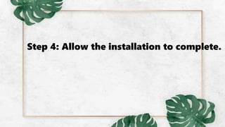 Step 4: Allow the installation to complete.
 