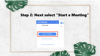 Step 2: Next select “Start a Meeting”
 