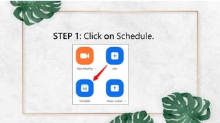STEP 1: Click on Schedule.
 