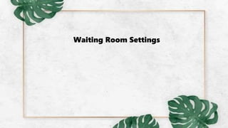 Waiting Room Settings
 