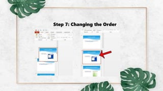 Step 7: Changing the Order
 
