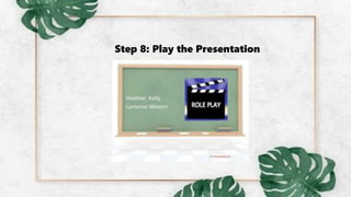Step 8: Play the Presentation
 