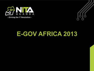 Presentation Title
12/July/2012
E-GOV AFRICA 2013
 