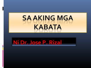 Ni Dr. Jose P. Rizal
 
