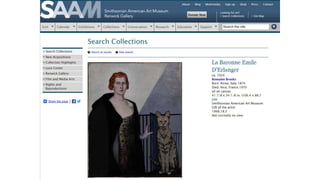 SAAM LOD: Future
More open data types and formats
• Beyond accessioned objects, publishing curatorial &
information
• Raw ...