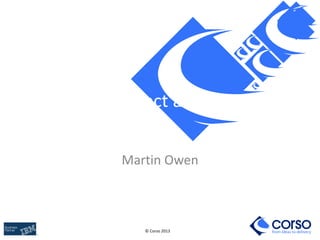 © Corso 2013
System Architect and Rhapsody
Martin Owen
 