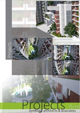 Projects firm symbiotic architects & associates 
Projects 
 