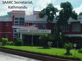 SAARC Secretariat,
Kathmandu
 
