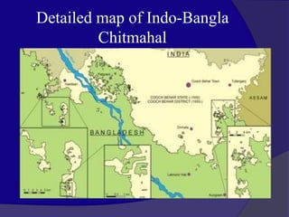 Detailed map of Indo-Bangla
Chitmahal
 