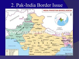 2. Pak-India Border Issue
 