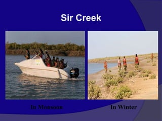 Sir Creek
In Monsoon In Winter
 