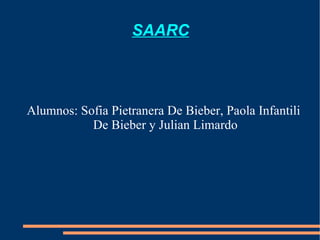 SAARC Alumnos: Sofia Pietranera De Bieber, Paola Infantili De Bieber y Julian Limardo   