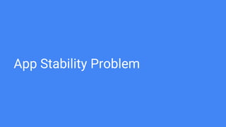 App Stability Problem
 