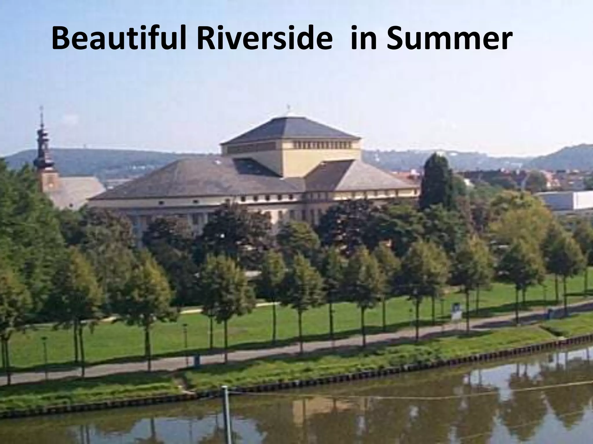 Beautiful Riverside in Summer