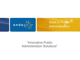 Saas in Public Administration “ Innovative  Public Administration Solutions” 