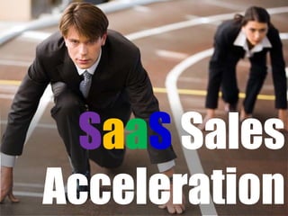 SaaS Sales
Acceleration
 