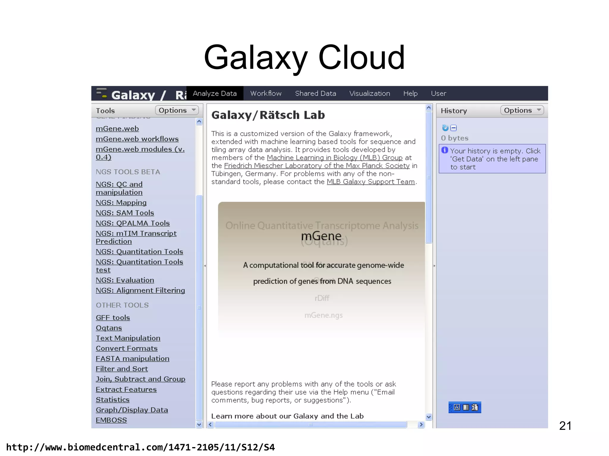 Galaxy Cloud
21
http://www.biomedcentral.com/1471-2105/11/S12/S4
 