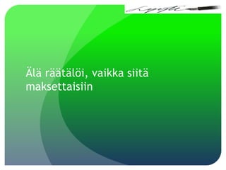  Markkinatutkimus vei metsään