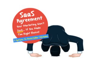 SaaS Agreement - Your Marketing Won't Suck... If You Make The Right Choice!