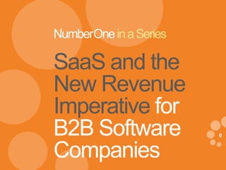 NumberOne in a Series

SaaS and the
New Revenue
Imperative for
B2B Software
Companies
eDynamic, Friday, February 21, 2014

0

 