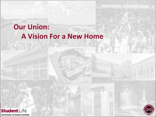 Our Union:
A Vision For a New Home
 