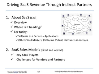  Driving SaaS Revenue Through Indirect Partners About SaaS (B2B) ,[object Object]