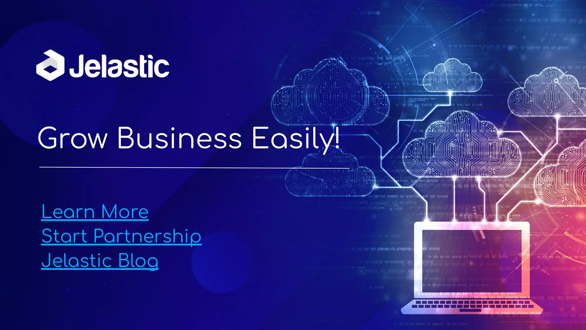 Grow Business Easily!
Learn More
Start Partnership
Jelastic Blog
 
